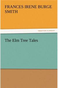 Elm Tree Tales