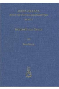 Aristarch Von Samos: Untersuchungen Zur Berlieferungsgeschichte Der Schrift Peri Megethon Kai Apostematon Heliou Kai Selenes