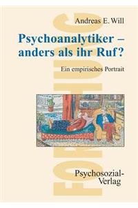 Psychoanalytiker - Anders ALS Ihr Ruf?