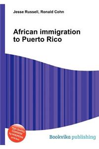 African Immigration to Puerto Rico