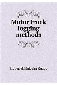 Motor Truck Logging Methods