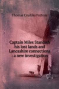 Captain Miles Standish his lost lands and Lancashire connections