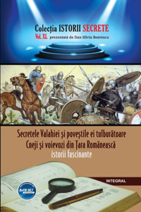 Secretele Valahiei și poveștile ei tulburătoare.