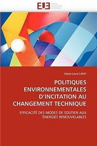 Politiques Environnementales d''incitation Au Changement Technique