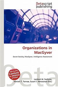 Organizations in Macgyver