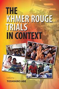 Khmer Rouge Trials in Context