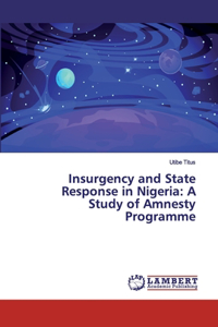 Insurgency and State Response in Nigeria