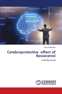 Cerebroprotective effect of Resveratrol