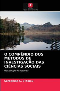 O Compêndio DOS Métodos de Investigação Das Ciências Sociais