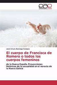 El cuerpo de Francisca de Romero o todos los cuerpos femeninos