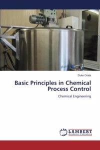 Basic Principles in Chemical Process Control