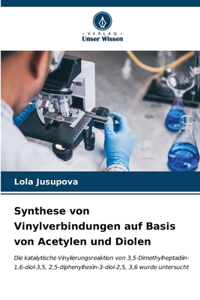 Synthese von Vinylverbindungen auf Basis von Acetylen und Diolen