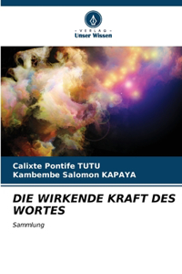 Die Wirkende Kraft Des Wortes