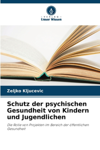 Schutz der psychischen Gesundheit von Kindern und Jugendlichen