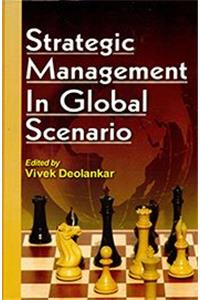 Strategic Management in Global Scenario, 328pp., 2013