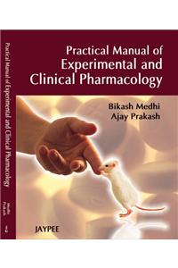 Practical Manual of Experimental and Clinical Pharmacology