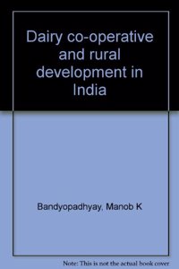 Dairy Cooperative & Rural Development in India.