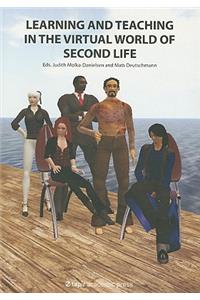 Learning & Teaching in the Virtual World of Second Life