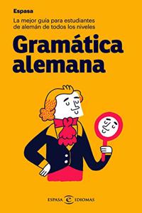 Gramatica alemana: La mejor guia para estudiantes de aleman de todos los niveles