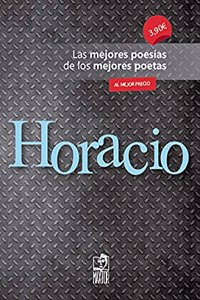 Horacio: Las mejores poesias de los mejores poetas