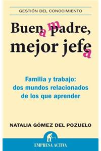 Buen Padre, Mejor Jefe