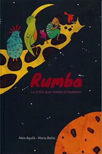 Rumba: La jirafa que volaba al bostezar