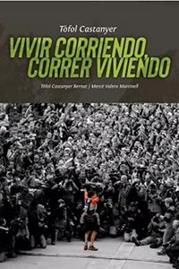 TOFOL CASTANYER Vivir CORRIENDO CORRER VIVIENDO