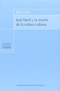 Jose Marti Y La Novela De La Cultura Cubana