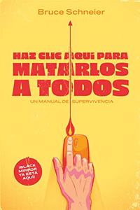 Haz clic aqui para matarlos a todos: Un manual de supervivencia