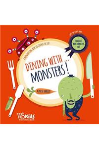 Dining with Monsters: A Disgusting Way to Count to 10!