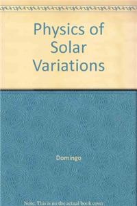 Physics of Solar Variations