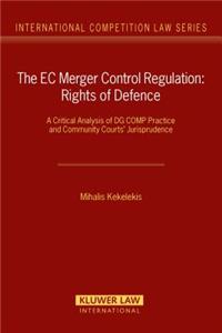 The EC Merger Control Regulation: Rights of Defence