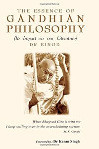 The Essence of Gandhian Philosophy (Its Impact on our Literature)