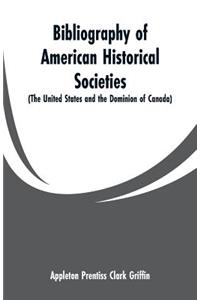 Bibliography of American Historical Societies