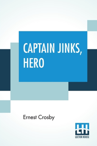 Captain Jinks, Hero