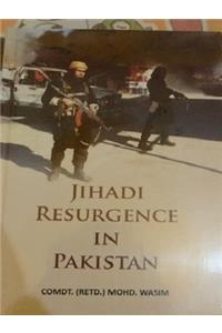 Jihadi Resurgence in Pakistan