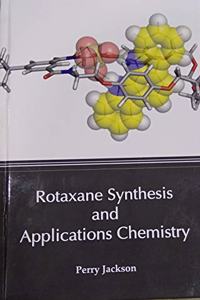 Rotaxane Synthesis And Application Chemistry