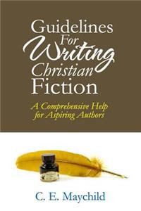 Guidelines for Writing Christian Fiction