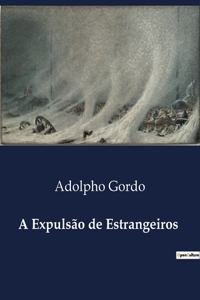 A Expulsão de Estrangeiros