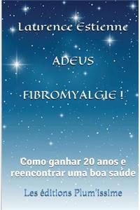 Adeus fibromyalgie !