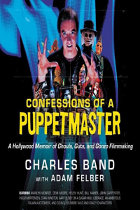 Confessions of a Puppetmaster Lib/E