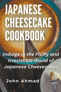 Japanese Cheesecake Cookbook