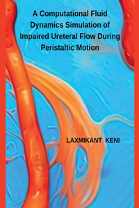 Computational Fluid Dynamics Simulation of Impaired Ureteral Flow During Peristaltic Motion