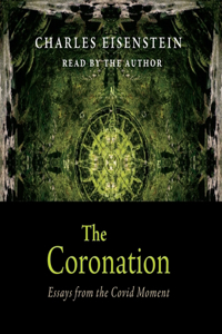 Coronation: Essays from the Covid Moment