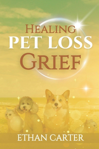 Healing Pet Loss Grief