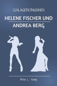 Schlagerköniginnen Helene Fischer Und Andrea Berg