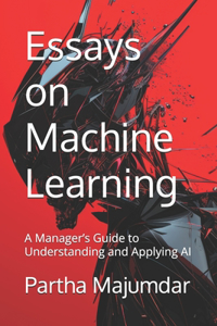 Essays on Machine Learning