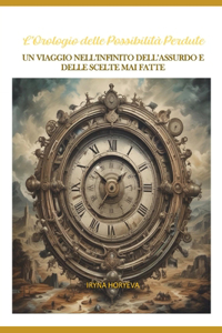 L'orologio delle possibilità perdute