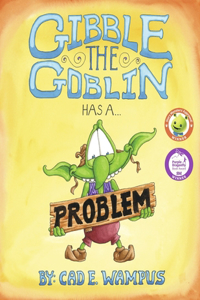 Gibble the Goblin Has a Problem