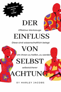 Der Einfluss Von Selbst-Achtung